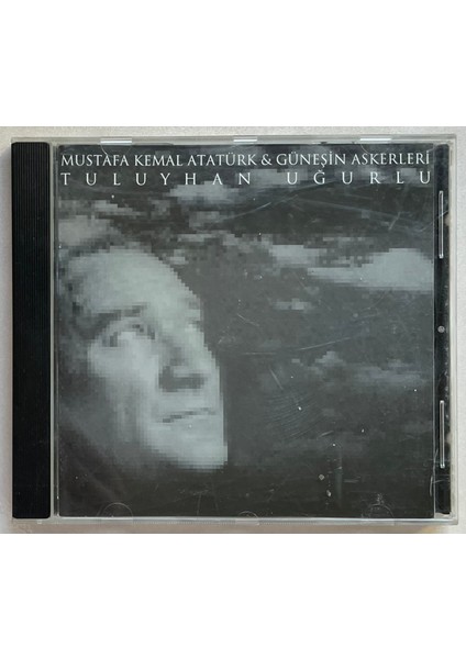 Tuluyhan Uğurlu – Mustafa Kemal Atatürk Güneşin Askerleri (Cd)