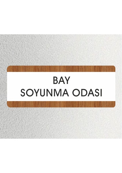 Bay Soyunma Odası Ofis Departman Kapı İsimliği, Yönlendirme Levhası 26X10 cm Beyaz-Ceviz