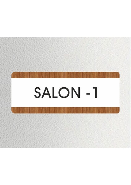 Salon 1 Ofis Departman Kapı İsimliği, Yönlendirme Levhası 26X10 cm Beyaz-Ceviz