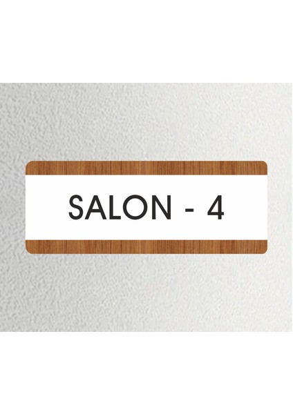 Salon 4 Ofis Departman Kapı İsimliği, Yönlendirme Levhası 26X10 cm Beyaz-Ceviz