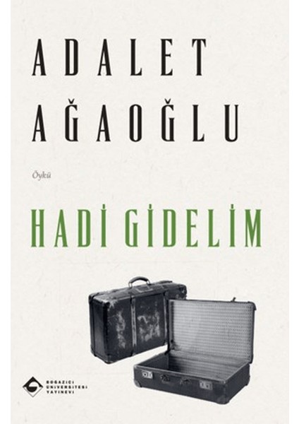 Hadi Gidelim - Adalet Ağaoğlu