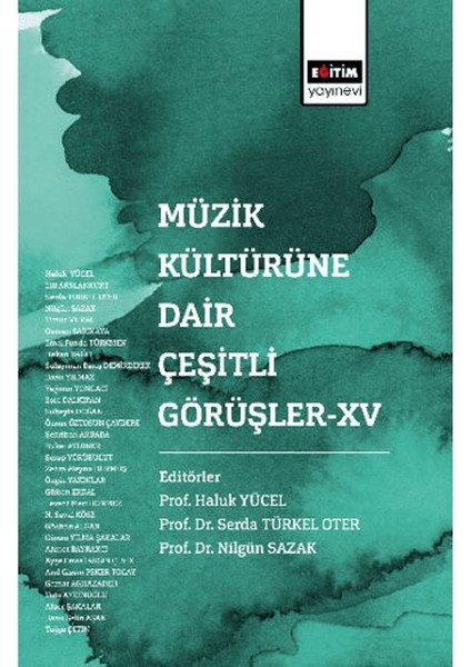 Müzik Kültürüne Dair Çeşitli Görüşler XV - Haluk Yücel