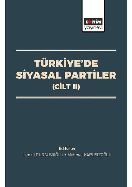 Türkiye’de Siyasal Partiler (Cilt II) - İlhan Bilici