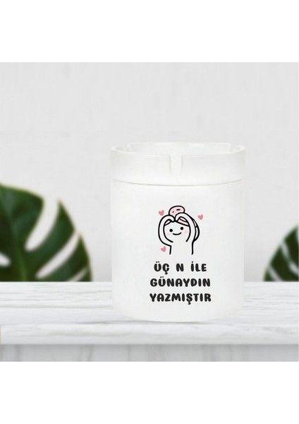 3 N Ile Günaydın Yazmıştır Küllük