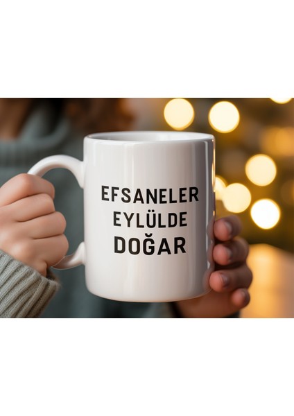 Efsaneler Eylülde Doğar Kahve Kupası, Doğum Günü Hediyesi, Mükemmel Hediye, Eşsiz Tasarım indirimleri