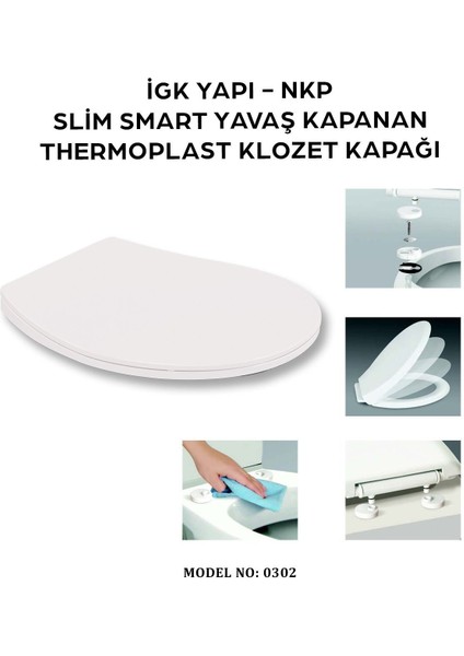 Igk Yapı - Nkp 0302 Slim Smart Yavaş Kapanan Thermoplast Klozet Kapağı