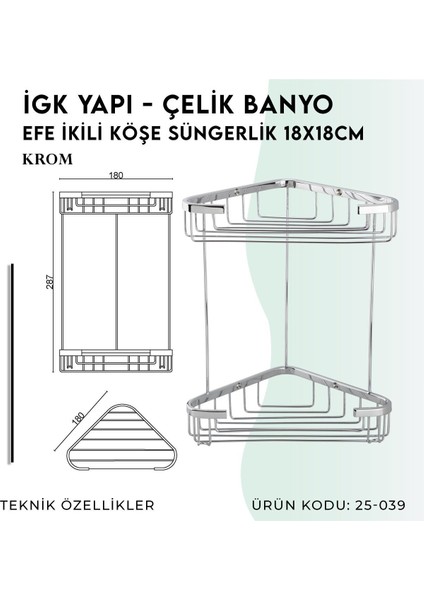 Igk Yapı - Efe İkili Köşe Süngerlik 18X18 cm (25-039)
