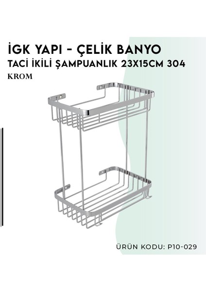 Igk Yapı - Taci İkili Şampuanlık 23X15 cm 304 (P10-029) modelleri