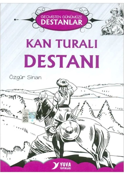 Kan Turalı Destanı - Özgür Sinan - Geçmişten Günümüze Destanlar - Yuva Yayınları