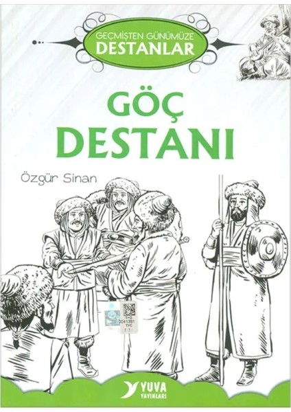 Göç Destanı - Özgür Sinan - Geçmişten Günümüze Destanlar - Yuva Yayınları