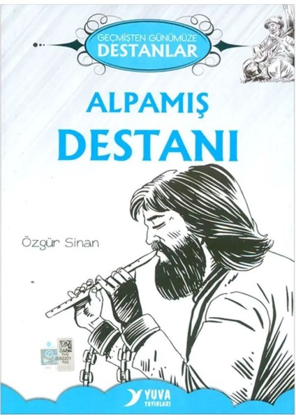 Alpamış Destanı - Özgür Sinan - Geçmişten Günümüze Destanlar - Yuva Yayınları