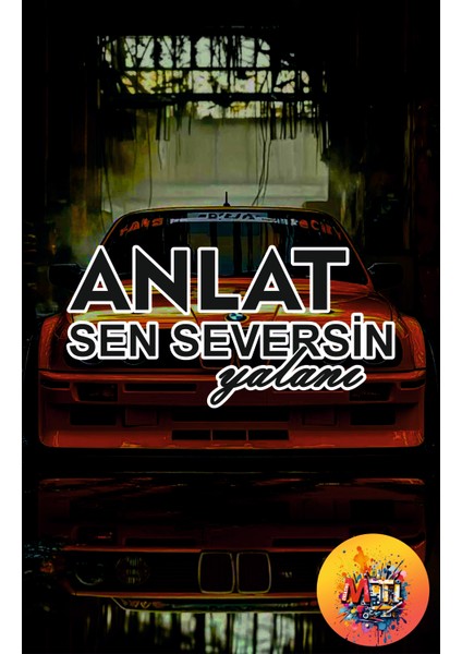 Mti Creative Anlat Sen Seversin Yalanı Sticker Yazı Jdm Araba-Motosiklet Cam Etiket Sticker-Hologram Sticker