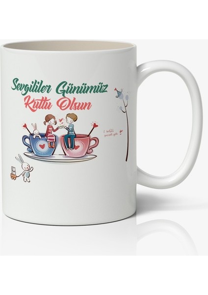 Sevgililer Günümüz Kutlu Olsun Baskılı Kupa Bardak