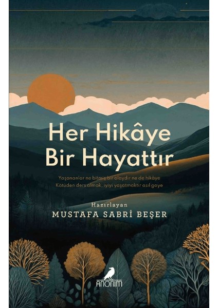 Her Hikaye Bir Hayattır