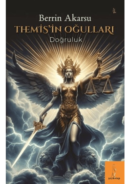 Themis’in Oğulları “Doğruluk” - Berrin Akarsu