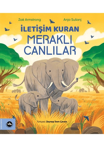 İletişim Kuran Meraklı Canlılar - Zoe Armstrong