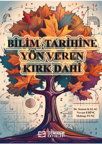 Bilim Tarihine Yön Veren Kırk Dahi - Senem Kalaç