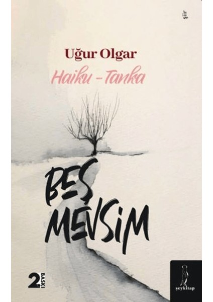 Beş Mevsim “Haiku- Tanka” - Uğur Olgar