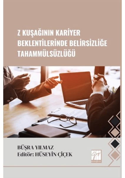 Z Kuşağının Kariyer Beklentilerinde Belirsizliğe Tahammülsüzlüğü - Büşra Yılmaz