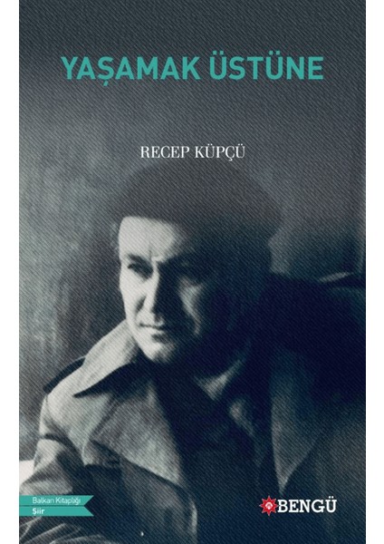 Yaşamak Üstüne - Recep Küpçü