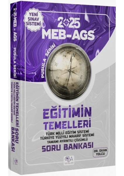 2025 Meb-Ags Eğitimin Temelleri Soru Bankası Çözümlü Pusula Serisi - Okan Yolcu