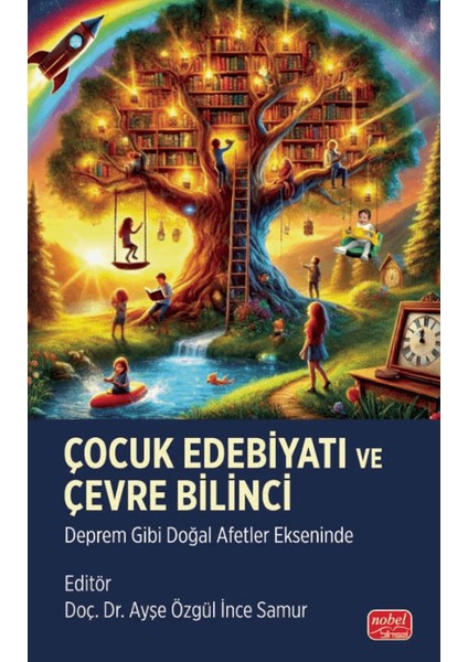 Çocuk Edebiyatıyla Çevre Bilinci / Deprem Gibi Doğal Afetler Ekseninde