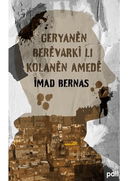 Geryanên Berêvarkî Li Kolanên Amedê - İmad Bernas