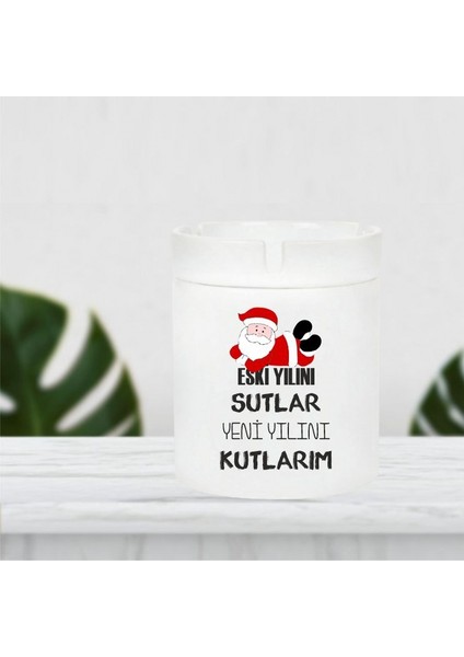Eski Yılını Sutlar Yeni Yılını Kularım Küllük
