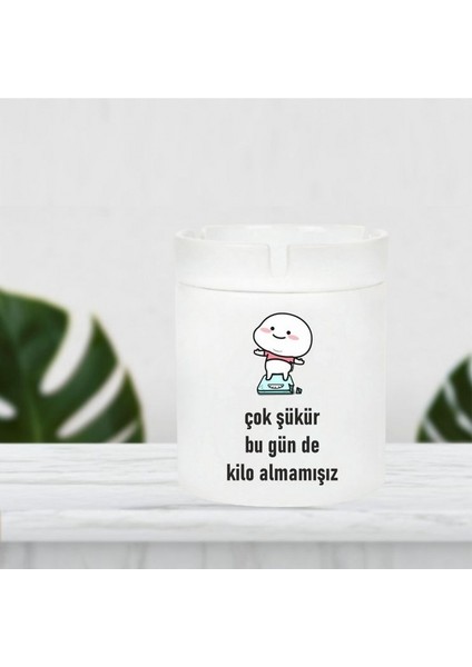 Çok Şükür Bu Gün De Kilo Almamışız Küllük