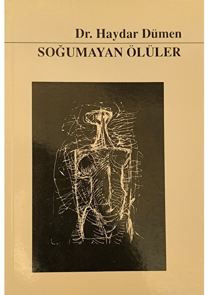 Soğumayan Ölüler - Haydar Dümen