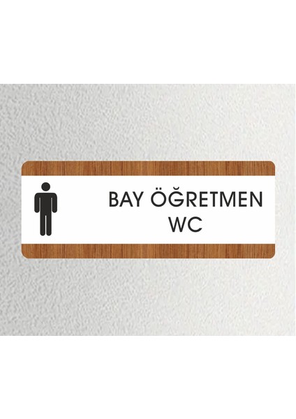 Bay Öğretmen Wc Ofis Departman Kapı İsimliği, Yönlendirme Levhası 26X10 cm Beyaz-Ceviz