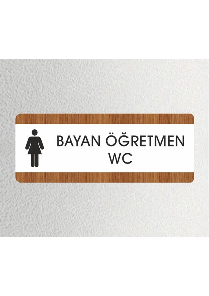 Bayan Öğretmen Wc Ofis Departman Kapı İsimliği, Yönlendirme Levhası 26X10 cm Beyaz-Ceviz