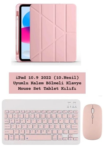 iPad 10.9 2022 10.Nesil Uyumlu Klavye Mouse Set + Kalem Bölmeli Standi Tablet Kılıfı