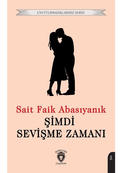 Şimdi Sevişme Zamanı - Sait Faik Abasıyanık