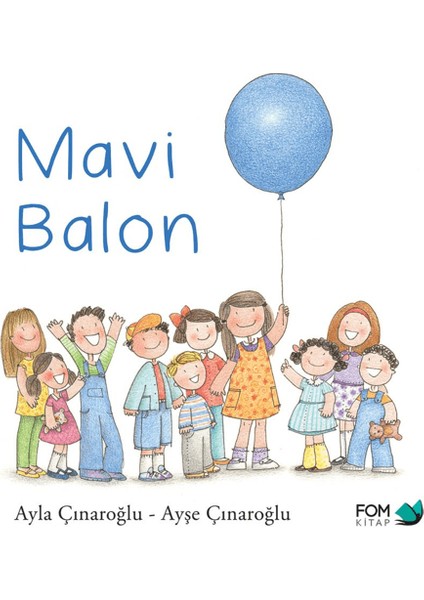 Mavi Balon - Ayla Çınaroğlu
