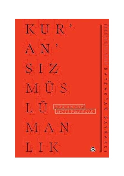 Kur’An’Sız Müslümanlık-Bayraktar Bayraklı