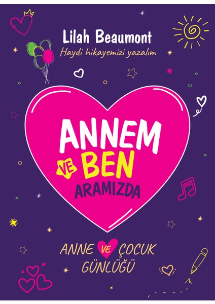 Annem ve Ben - Anne ve Çocuk Günlüğü - Ayraç ve Kartpostal İlaveli