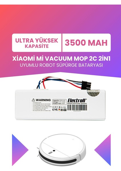 Xiaomi Mi Vacuum Mop 2c 2in1 Uyumlu Batarya (Ultra Yüksek Kapasite) 3500MAH Robot Süpürge XMSTJQR2C