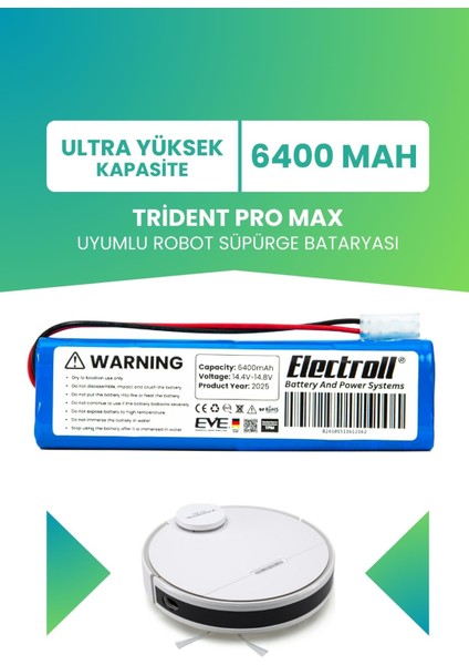 Trident Pro Max Uyumlu Batarya (Ultra Yüksek Kapasite) 6400MAH Pil Robot Süpürge Bataryası Değişimi