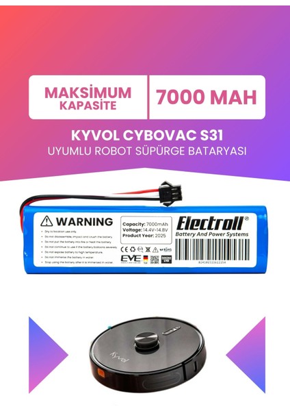 Kyvol Cybovac S31 Uyumlu Batarya (Maksimum Kapasite) 7000MAH Pil Robot Süpürge Bataryası Değişimi
