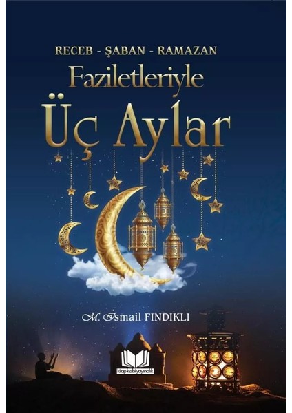 Faziletleriyle Üç Aylar