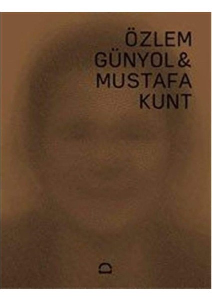 Özlem Günyol & Mustafa Kunt (Ciltli)