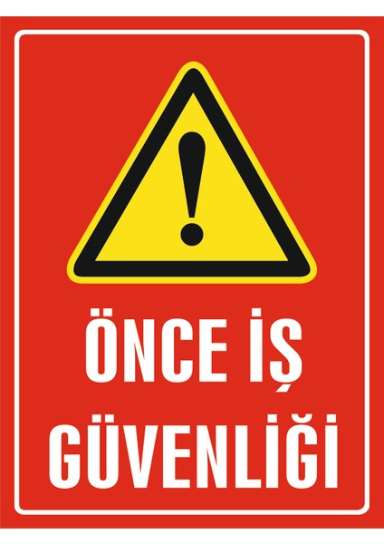 Önce Iş Güvenliği Levha 20X30 Pvc Foreks 2.8mm