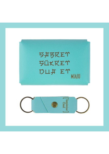 Turkuaz, Sabret, Şükret, Dua Et, Yazılı Isme Özel, Cüzdan ve Anahtarlık Set, Sevgiliye lik Set