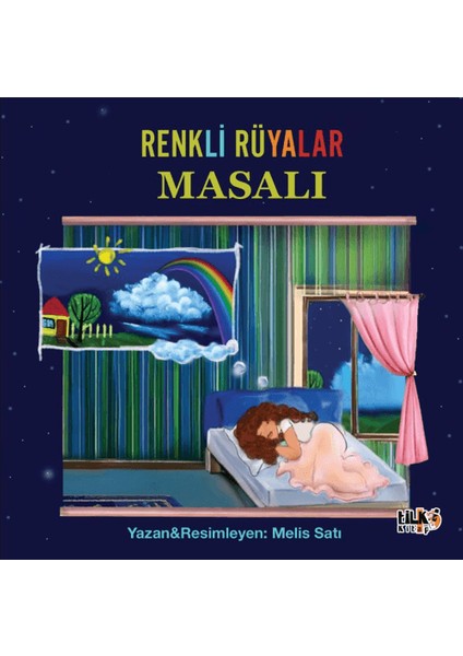 Renkli Rüyalar Masalı - Melis Satı