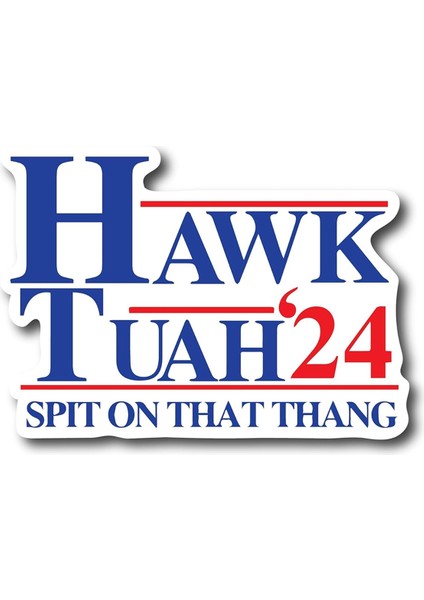 Hawk Tuah O Şeye Tükürdü Komik Tampon Çıkartması A (Yurt Dışından)