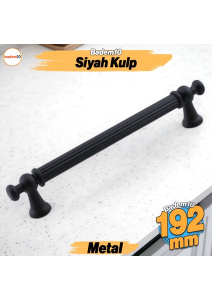 Selçuklu Siyah Metal Kulp 192 mm Mobilya Çekmece Mutfak Dolabı Dolap Kapak Kulpu
