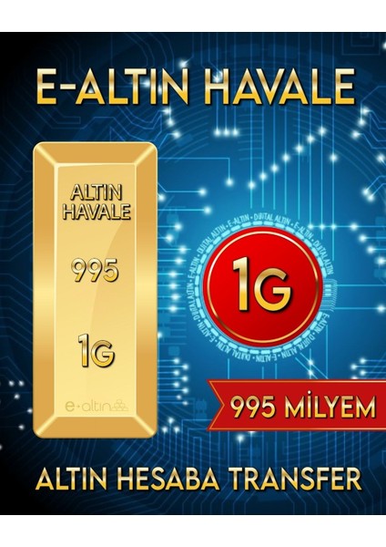 24 Ayar 1 Gr 995 Milyem Hesaba Has Altın Havale