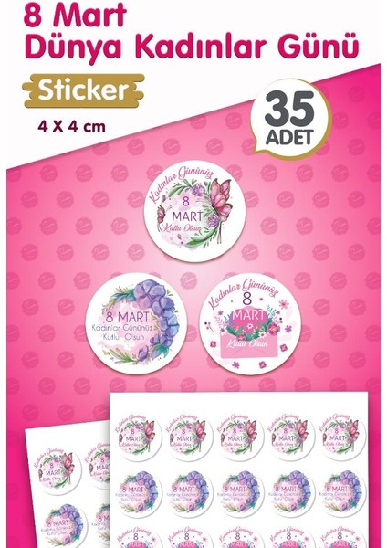 8 Mart Dünya Kadınlar Günü Hediye Etiketi Sticker Yapışkanlı 4 cm 35 ADET-T1212