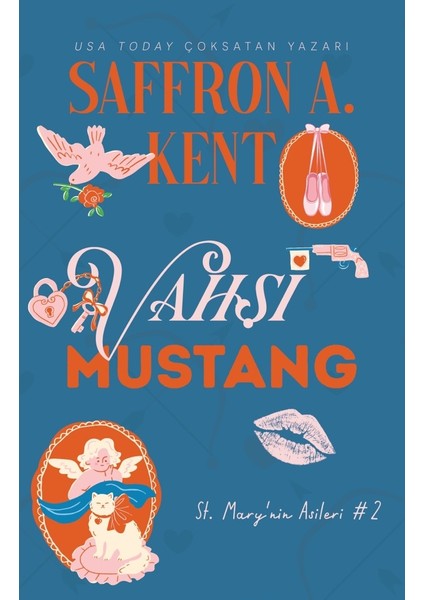 Vahşi Mustang - Saffron A. Kent